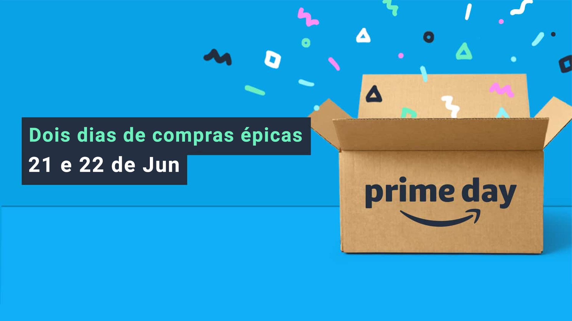 O Prime Day da Amazon promete "dois dias de compras épicas" (Imagem: Divulgação/Amazon)