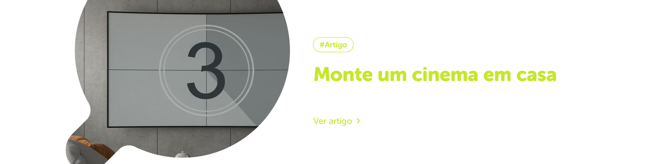 Cinema em casa: imagem e som potente fazem diferença