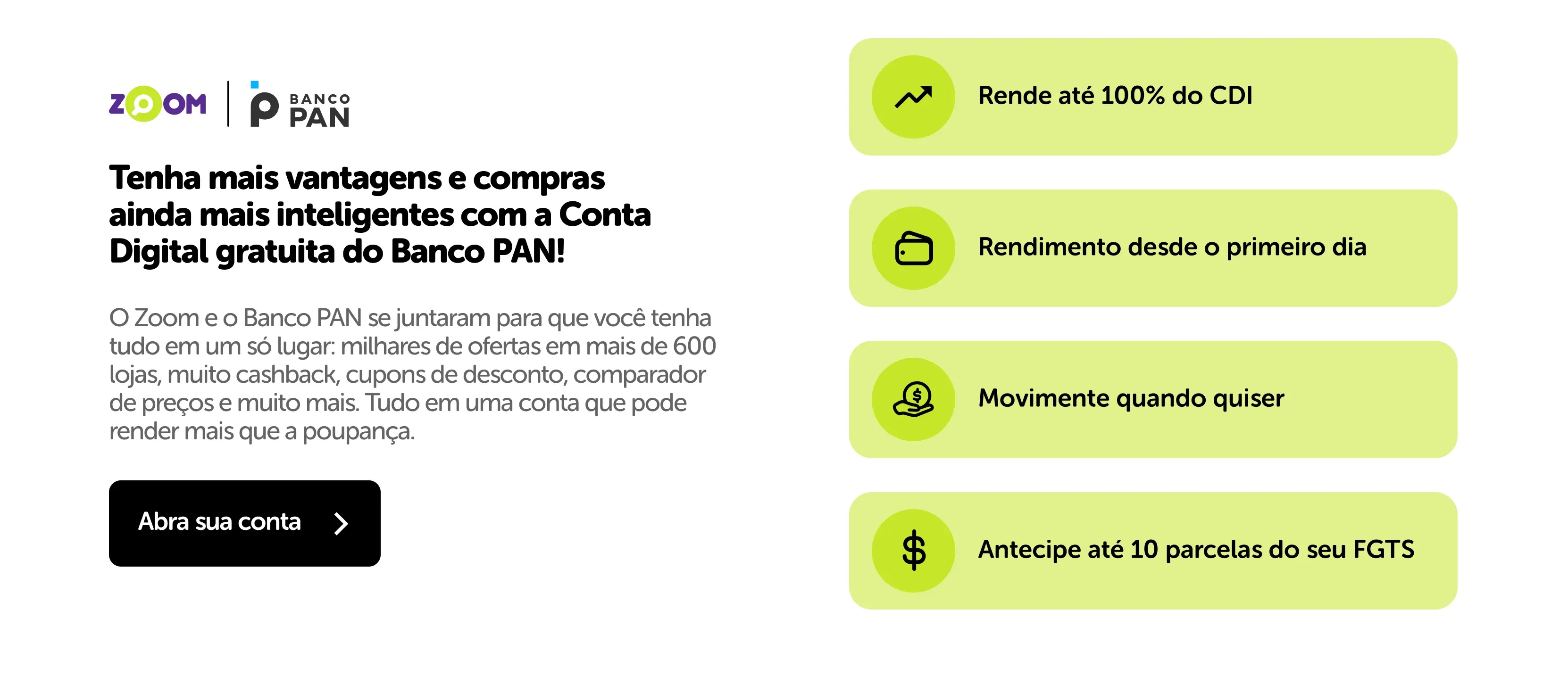 Tenha mais vantagens e compras ainda mais inteligentes com a Conta Digital gratuita do Banco PAN! 