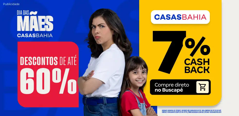 CASAS BAHIA MKP - É HORA DE ECONOMIZAR COM 7% DE CASHBACK! - 28/04