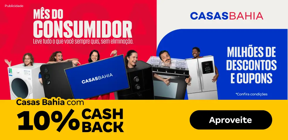CASAS BAHIA - 10% DE CASHBACK! - 20/03