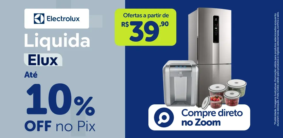 ELECTROLUX MKP - LIQUIDA ELUX COM ATÉ 10%OFF! - 15 a 17/04