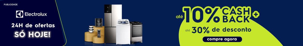ELECTROLUX - 10% DE CASHBACK + ATÉ 30%OFF