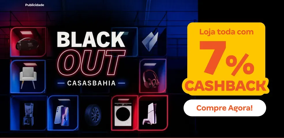 CASAS BAHIA - 7% DE CASHBACK! - 09 a 10/04