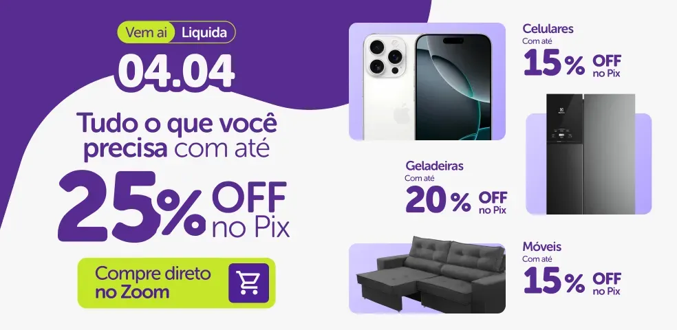 ZOOM MKP - VEM AI 04.04 COM OFERTAS ATÉ 25%OFF NO PIX!! - 01 a 03/04