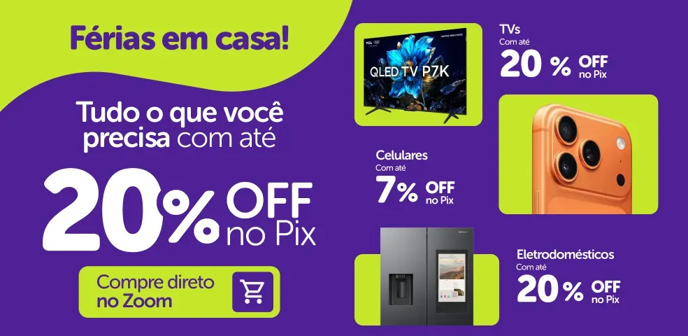 ZOOM MKP -  SELEÇÃO DE OFERTAS COM ATÉ 20%OFF NO PIX!! - 14 a 31/07