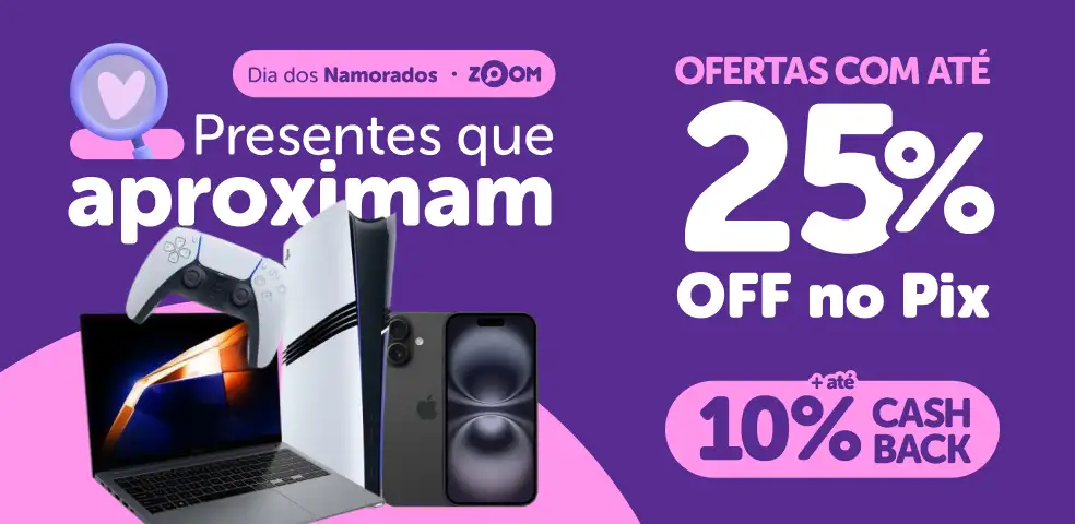 ZOOM - DIA DOS NAMODAROS COM ATÉ 25%OFF NO PIX + ATÉ 10% DE CASHBACK! - 08 a 10/06
