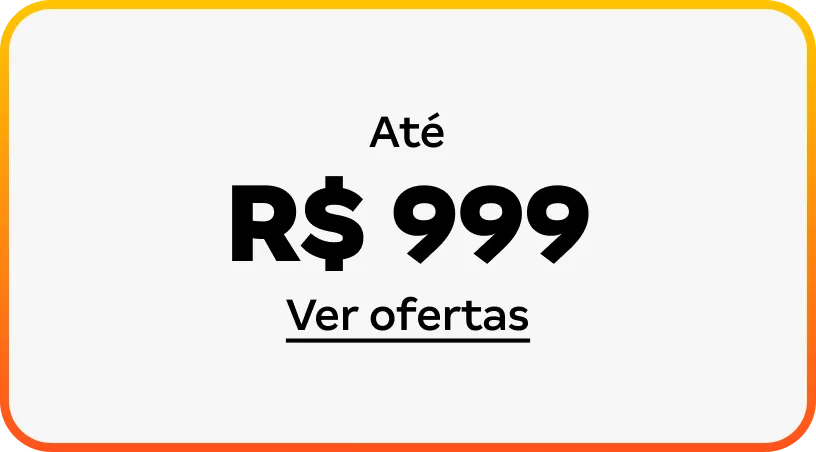 Celulares até R$ 999