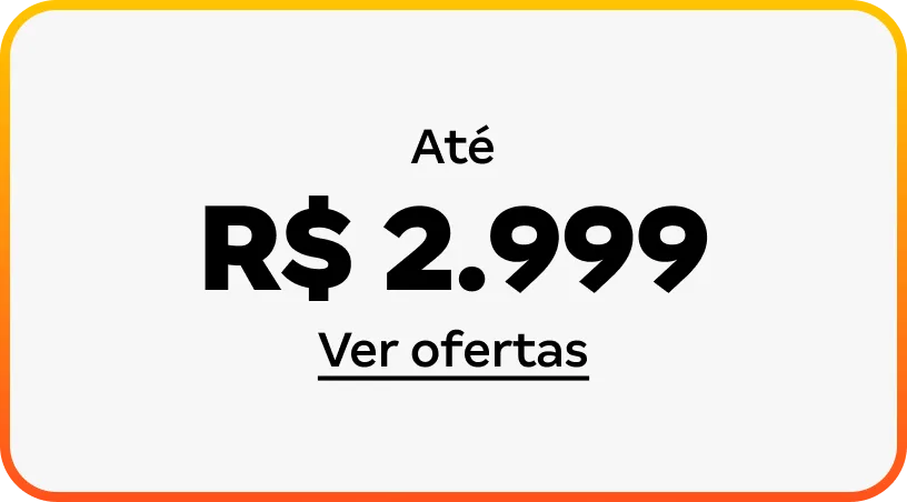 Celulares até R$ 2.999