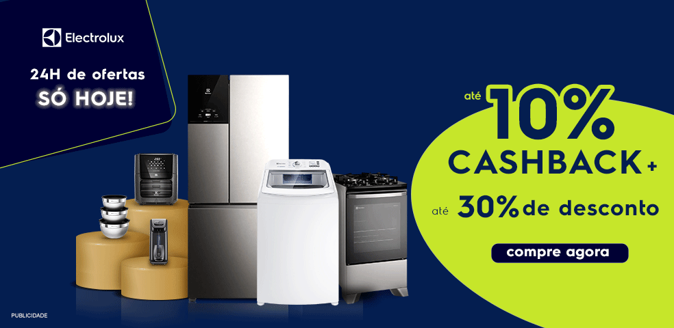 ELECTROLUX - 10% DE CASHBACK + ATÉ 30%OFF