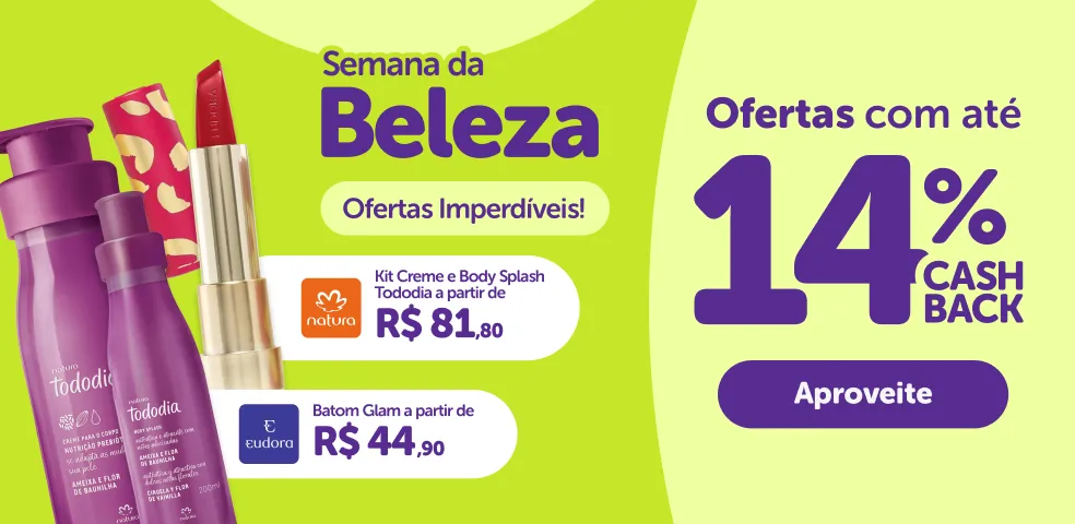 SEMANA DA BELEZA - OFERTAS COM ATÉ 14% DE CASHBACK