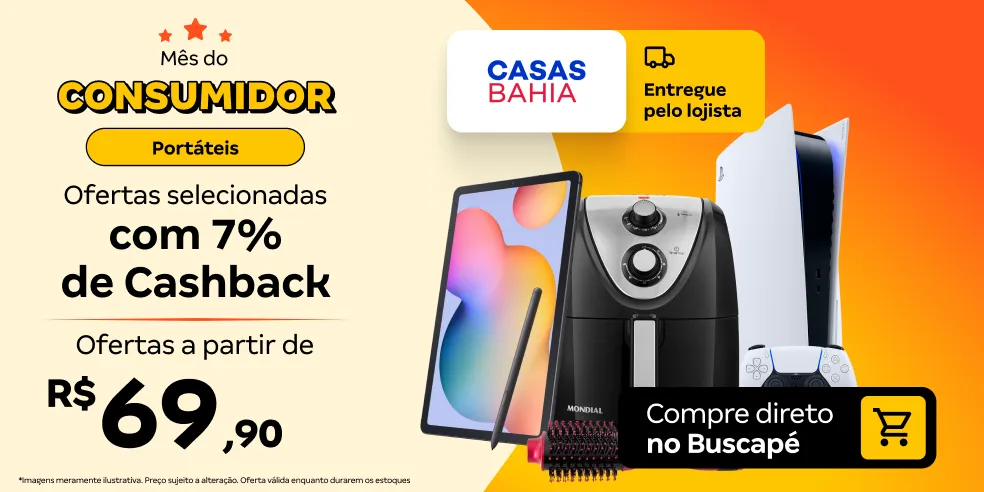 CASAS BAHIA MKP - É HORA DE ECONOMIZAR COM 7% DE CASHBACK! - 17/03