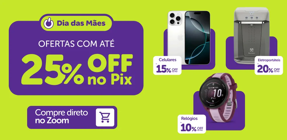 ZOOM MKP - DIA DAS MÃES DE FOLGA COM ATÉ 25%OFF NO PIX!! - 20 a 10/05
