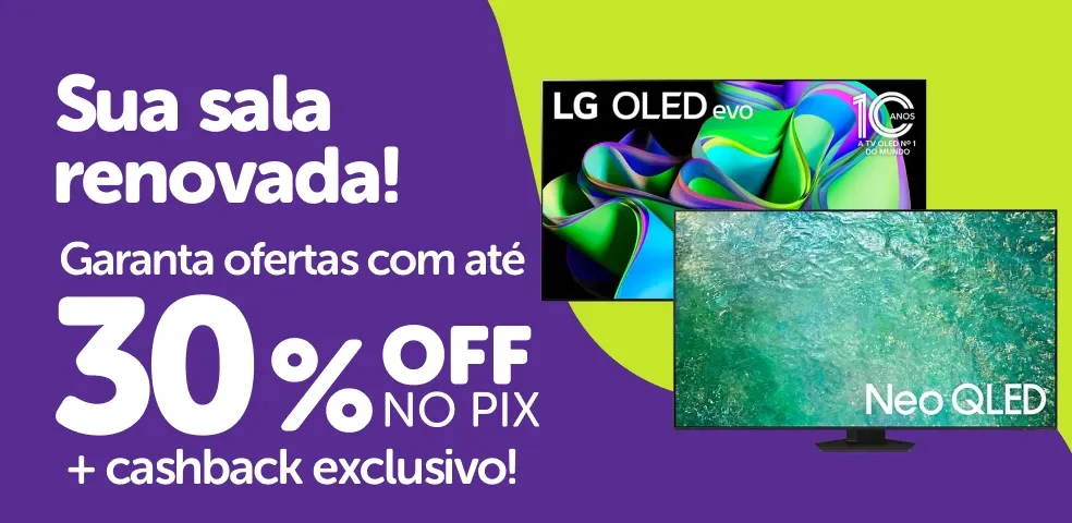 MARKETPLACE - TVS COM ATÉ 30% DE CASHBACK